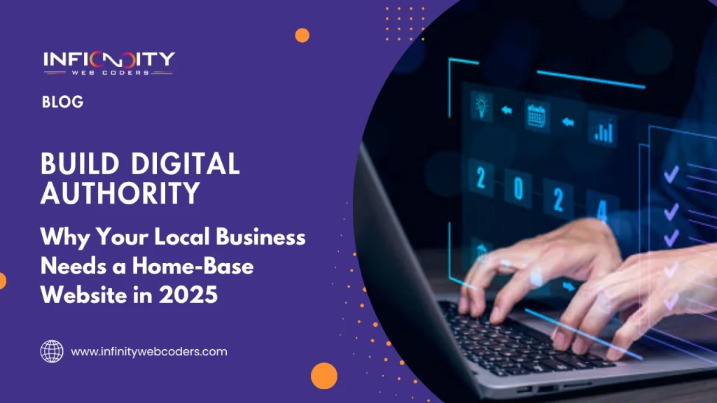 Why Your Local Business Needs a Home-Base Website in 2025