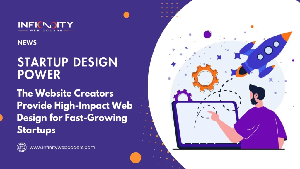The Website Creators Provide High-Impact Web Design for Fast-Growing Startups