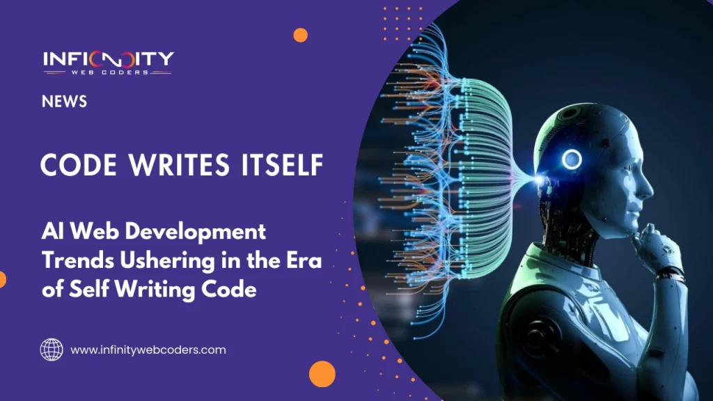 AI Web Development Trends Ushering in the Era of Self Writing Code