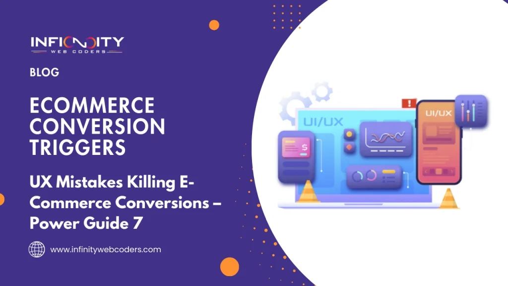Why Visitors Browse but Don’t Buy: UX Mistakes Killing E-Commerce Conversions – Power Guide 7