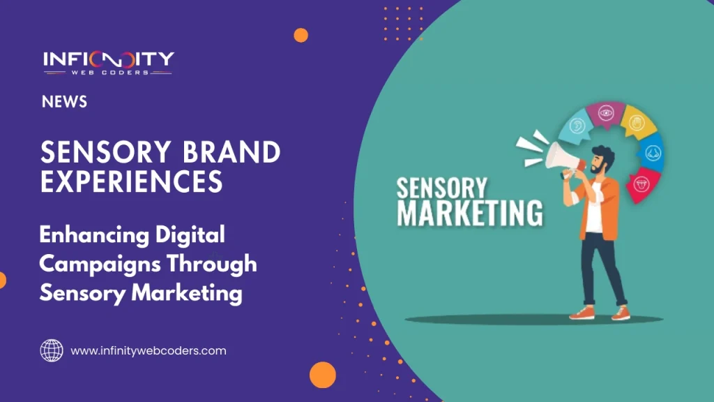 Enhancing Digital Campaigns Through Sensory Marketing