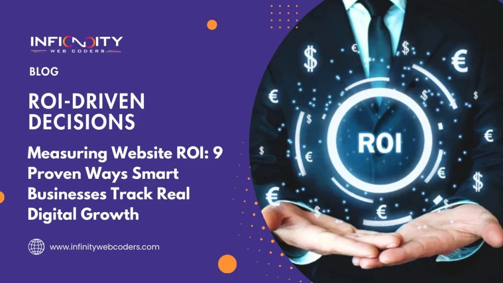 Measuring Website ROI: 9 Proven Ways Smart Businesses Track Real Digital Growth