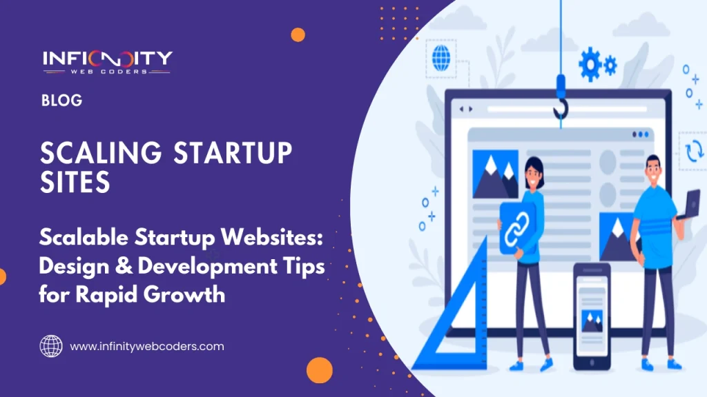 Scalable Startup Websites: Design & Development Tips for Rapid Growth