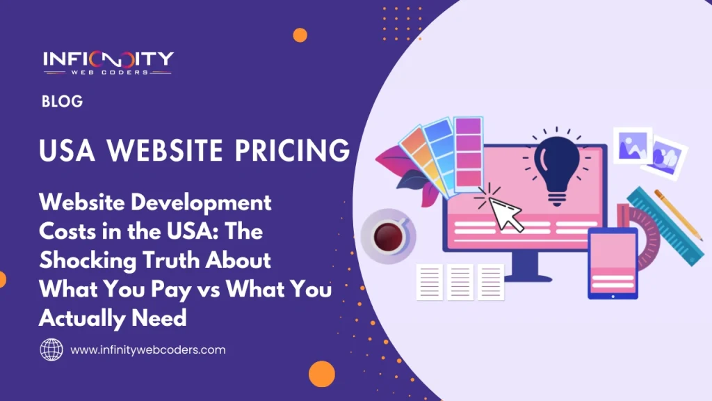 Website Development Costs in the USA: The Shocking Truth About What You Pay vs What You Actually Need