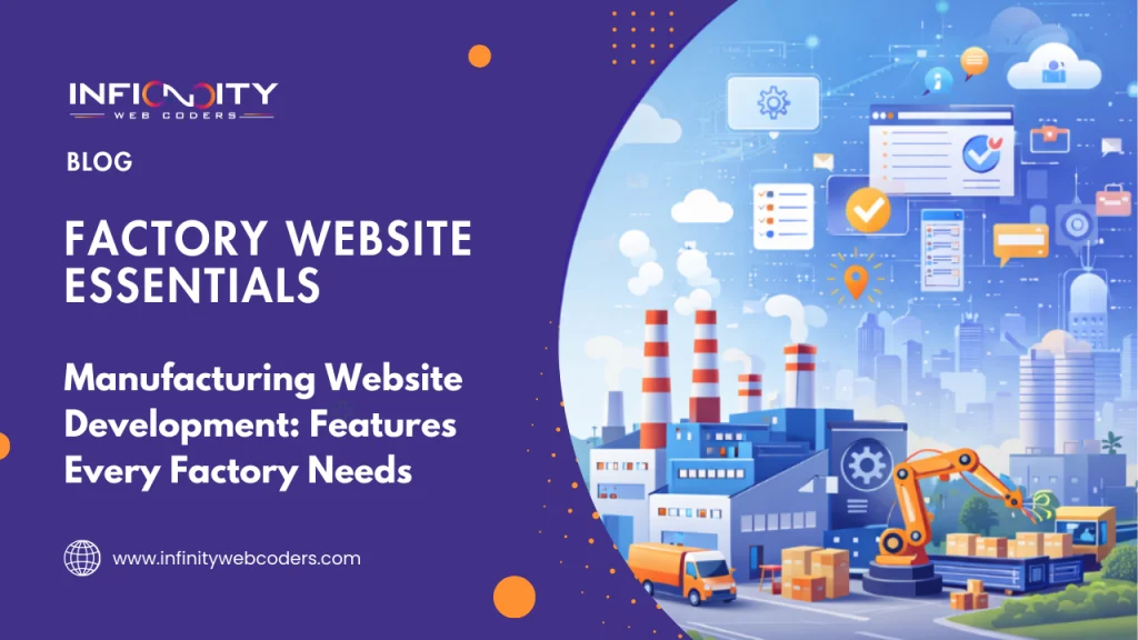 Manufacturing Website Development: Features Every Factory Needs