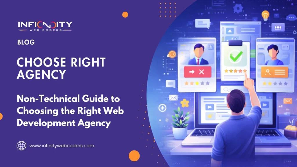 Non-Technical Guide to Choosing the Right Web Development Agency