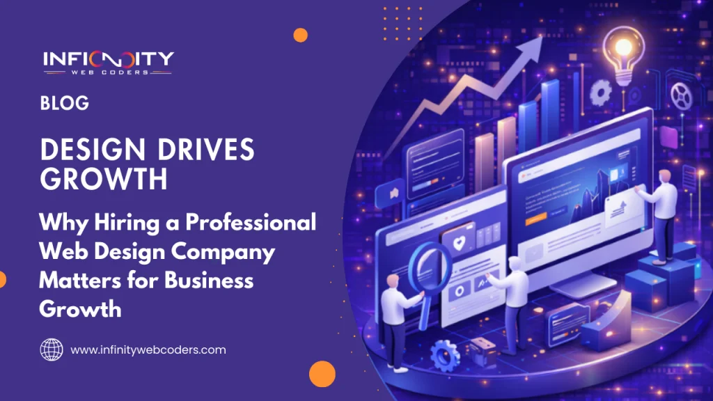 Why Hiring a Professional Web Design Company Matters for Business Growth