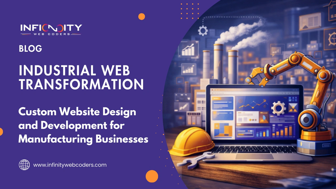 Custom Website Design and Development for Manufacturing Businesses