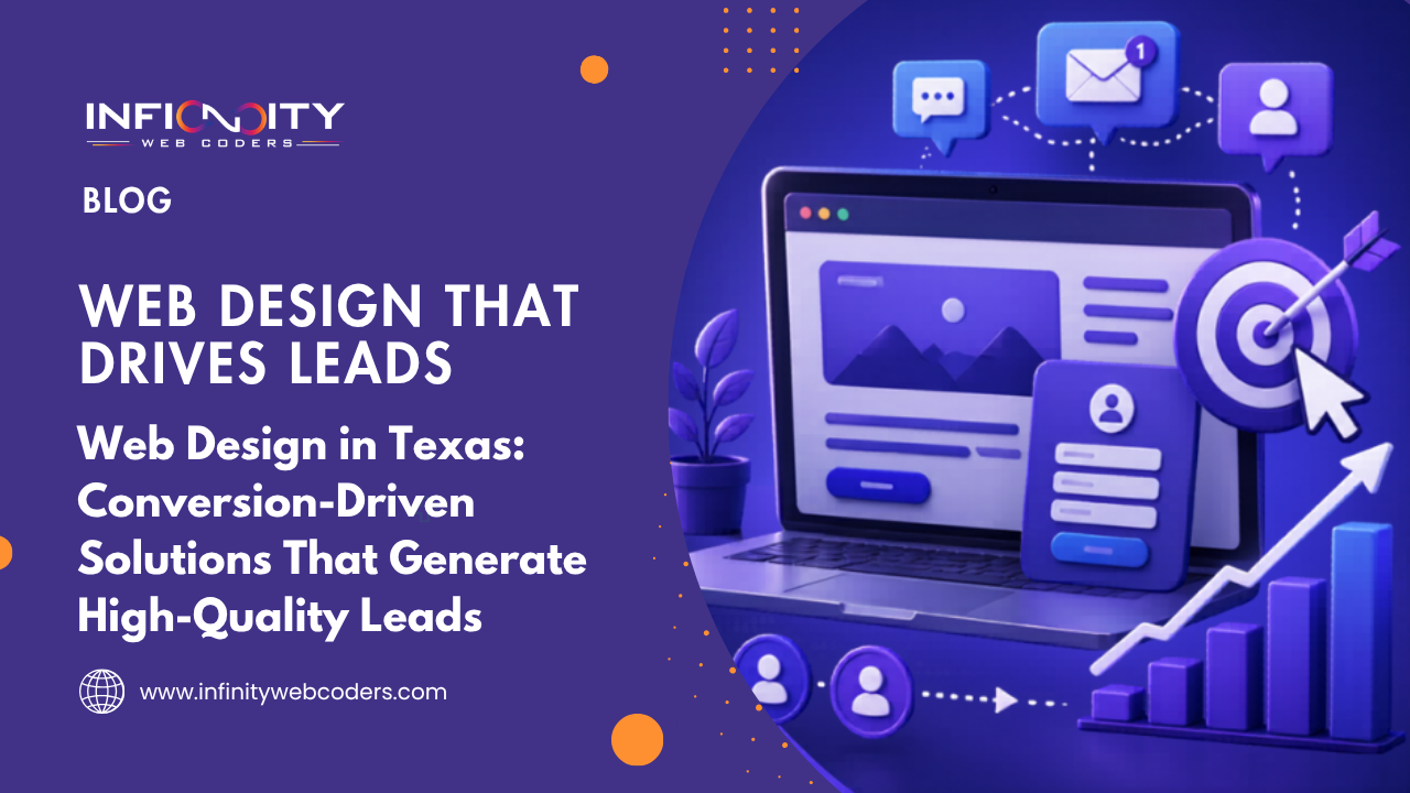 Web Design in Texas: Conversion-Driven Solutions That Generate High-Quality Leads